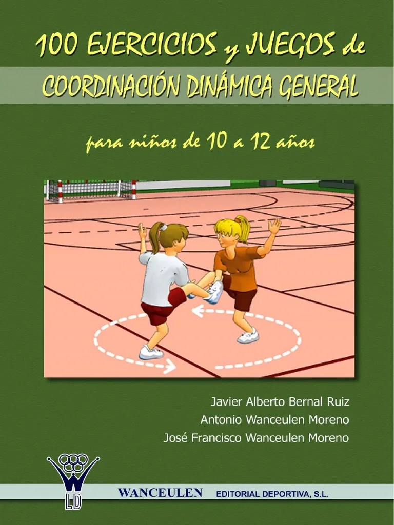 Presente en los lanzamientos y recepciones … 100 Ejercicios Y Juegos De Coordinacion Dinamica Pdf Percepcion Musculo