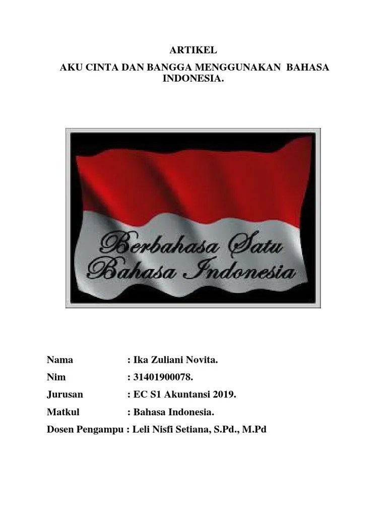 Seluruh rakyat indonesia harus bangga memiliki bahasa persatuan yaitu bahasa indonesia. Artikel Aku Cinta Bahasa Indonesia Pdf
