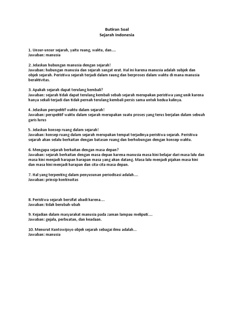 Sehubungan dengan konsep waktu, dalam ilmu sejarah menurut kuntowijoyo meliputi perkembangan, keberlanjutan atau kesinambungan, pengulangan dan perubahan. Butiran Soal Sejarah Indonesia Pdf