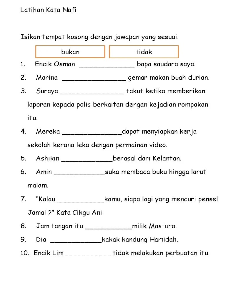 Kata nafi frasa sendi nama latihan 3 isikan kata nafi tidak atau bukan ke dalam tempat tempat kosong di bawah ini. Kata Nafi Isi Tempat Kosong Pdf