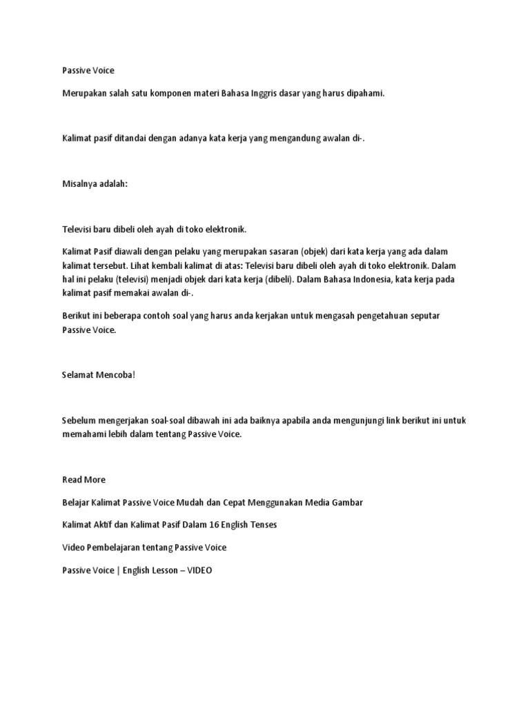 Namun bagi kita yang masih tingkat newbie begini, . Soal Passive Voice Esay