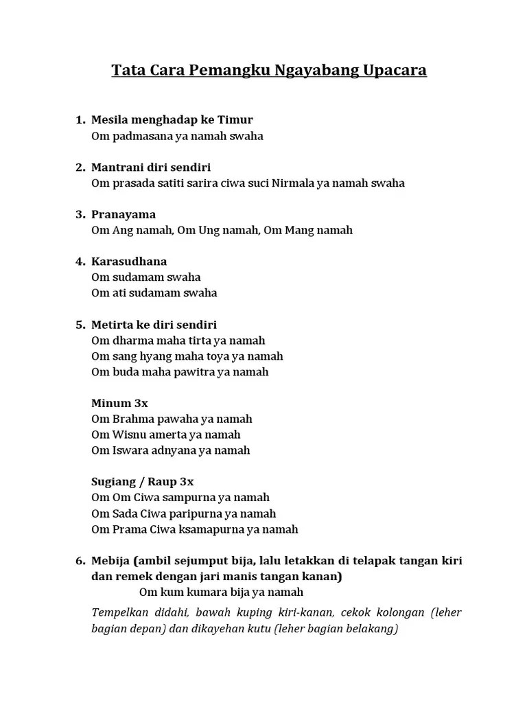 Om prasada sthiti sarira siwa suci nirmalaya namah swaha. Mantram Tata Cara Pemangku Ngayabang Upacara Pdf