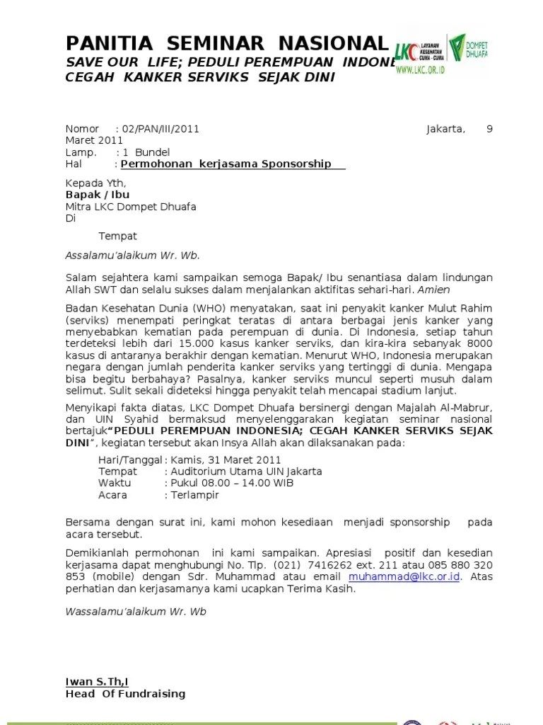 Proposal sponsorship biasanya dibuat panitia untuk mendapatkan sponsor yang bersedia memberikan bantuan dalam bentuk dana atau barang dalam sebuah acara/ke. Surat Penawaran Sponsorship Pdf