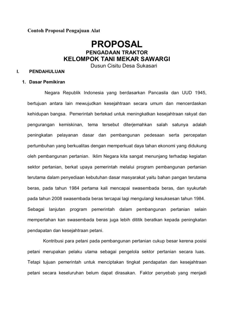 Pembangunan pada sector pertanian saat ini diharapkan dapat menjadi salah satu andalan yang dengan cepat menghasilkan dan meningkatkan pendapatan masyarakat . Contoh Proposal Bantuan Alat Pertanian Beinyu Com