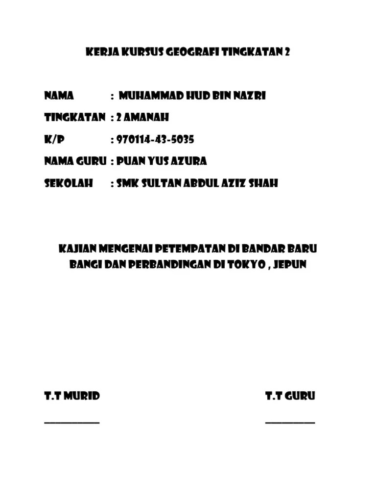 Yusli bin mustaffa selaku guru mata pelajaran ini atas bimbingan dan 2.0 pendahuluan saya menjalankan kajian ini bagi memenuhi keperluan kerja lapangan geografi tingkatan 1 tahun 2017. Kerja Kursus Geografi Tingkatan 2