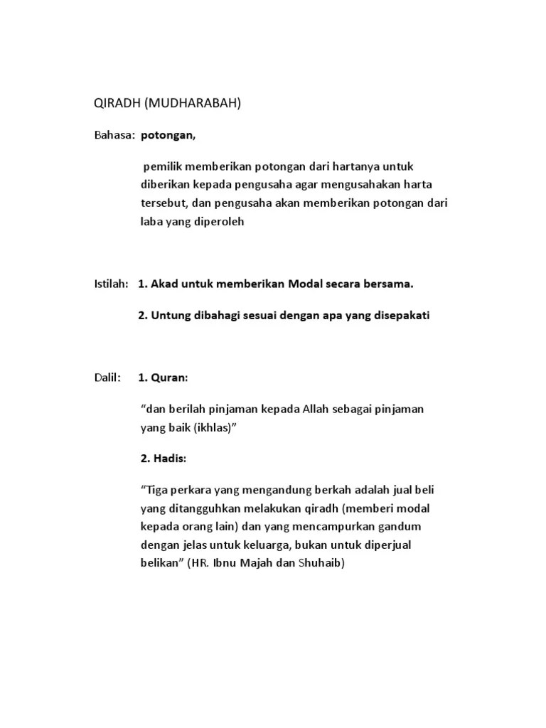 Mudharabah atau qiradh adalah pemberian harta tertentu kepada orang lain supaya dijadikan modal usaha dan keuntungannya dibagi berdasarkan syarat yang . Qiradh Pdf