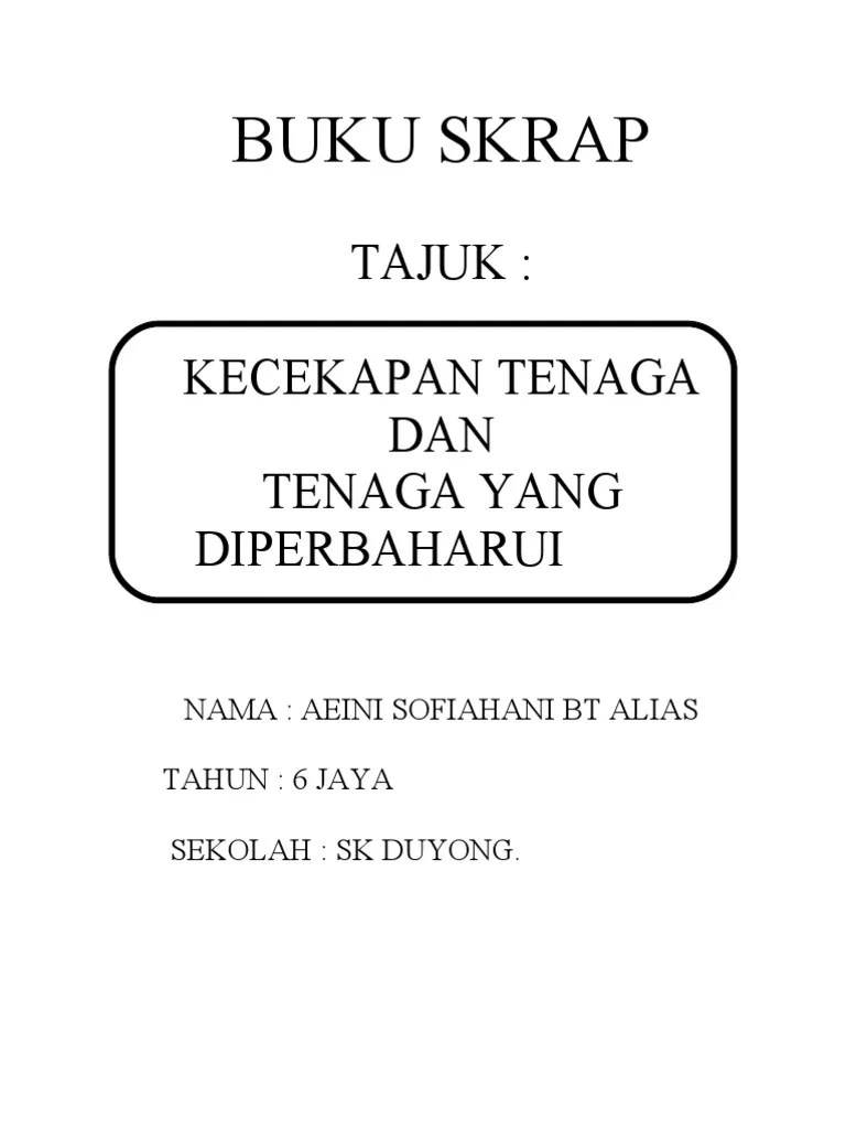 Folio sains docx penghargaan bersyukur kehadrat illahi kerana dengan limpah kurnianya. Buku Skrap Sains Pdf
