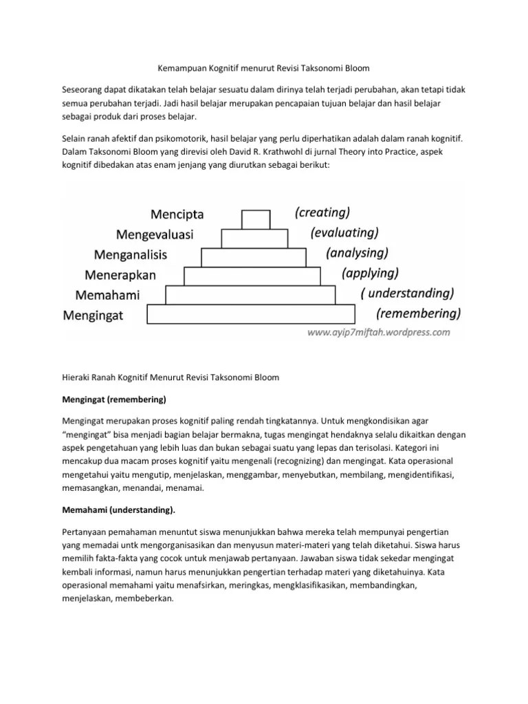 Dalam taksonomi bloom revisi aplikasi, analisis dan evaluasi dipertahankan, tetapi dalm bentukkata kerja sebagai menerapkan, menganalisis dan mengevalusi. Bloom Taksonomisi
