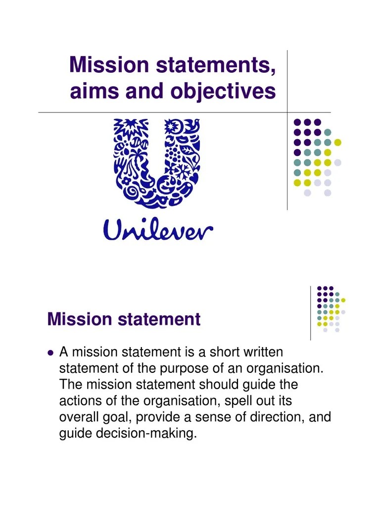 The benefit of having a professional goal statement is that . Unilever Mission Statement and Objectives