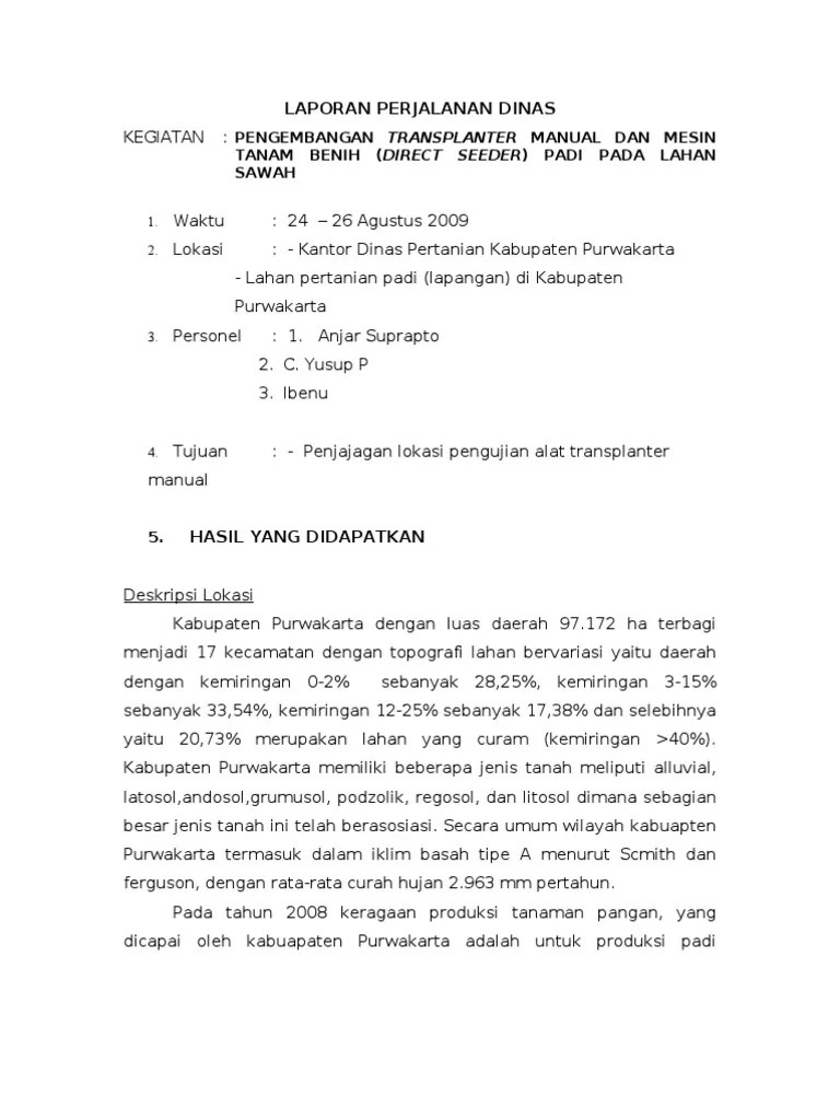Ingat, ini ditulis berdasarkan hasil ringkasan kamu, itu sebabnya di awal penting sekali membaca isi buku secara keseluruhan. Contoh Laporan Perjalanan Dinas