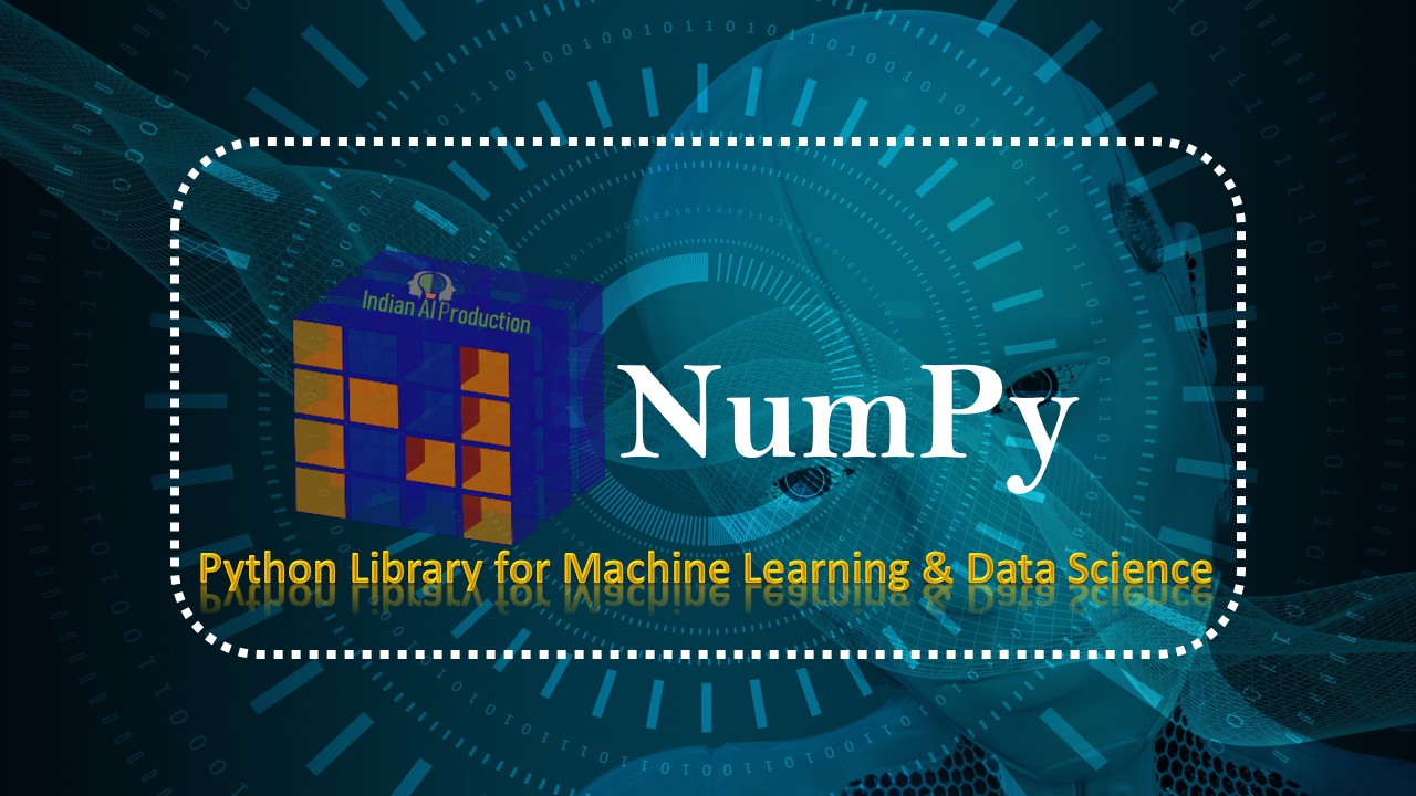 Python NumPy Tutorial - Mastery with NumPy Array library