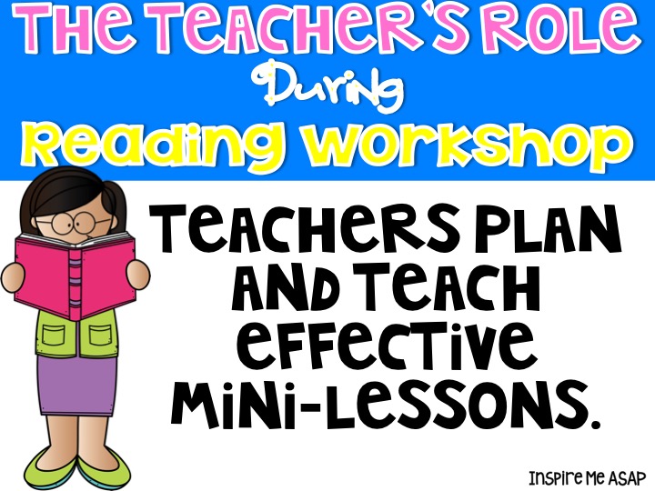 Role Of The Teacher In Reading Workshop Inspire Me ASAP role-of-the-teacher-in-reading-workshop-inspire-me-asap