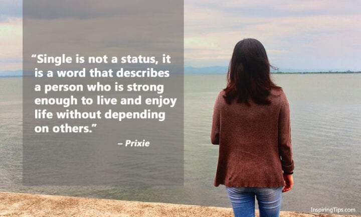 I'm in a long distance relationship. 25 Inspiring Quotes For Single Ladies