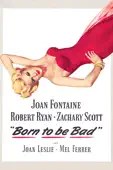 Nicholas Ray - Born to Be Bad (1950)