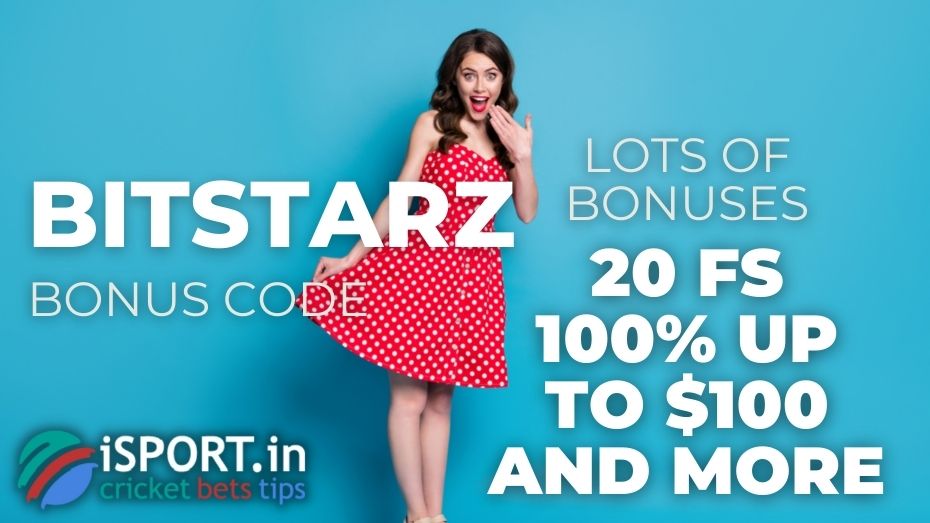 BitStarz Bonus Code: Welcome package bonuses in July 2025