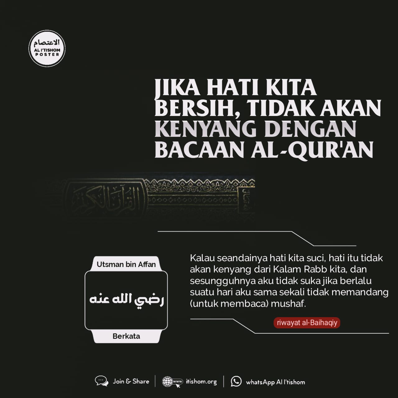Jika Hati Kita Bersih, Tidak Akan Kenyang Dengan Bacaan AlQuran – Al  I’tishom