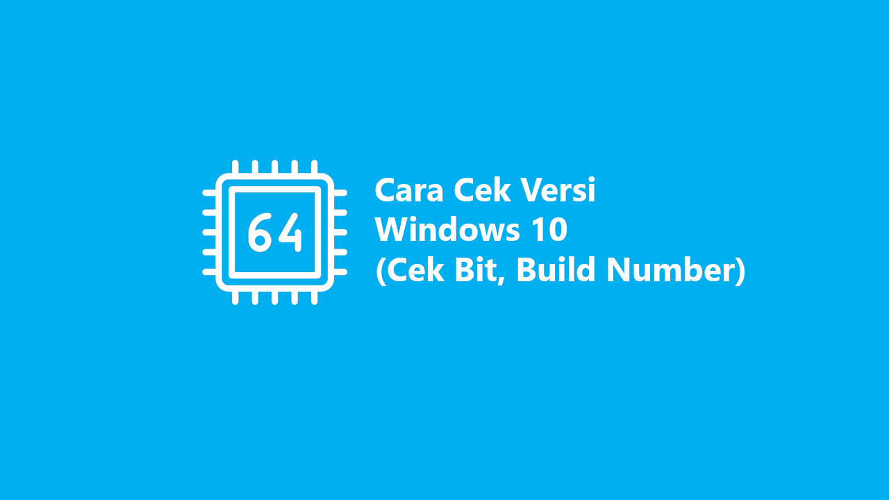 5 cara mudah uninstall aplikasi di pc dan laptop windows 7 dan 10 dengan cepat. 4 Cara Cek Versi Windows 10 Lengkap (32/64 Bit dan Build
