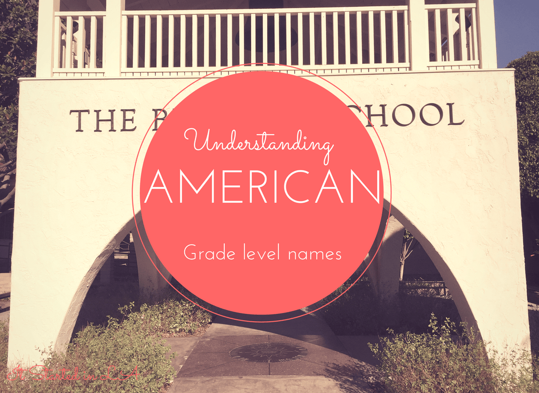 Understanding American Grade Levels - It Started In LA