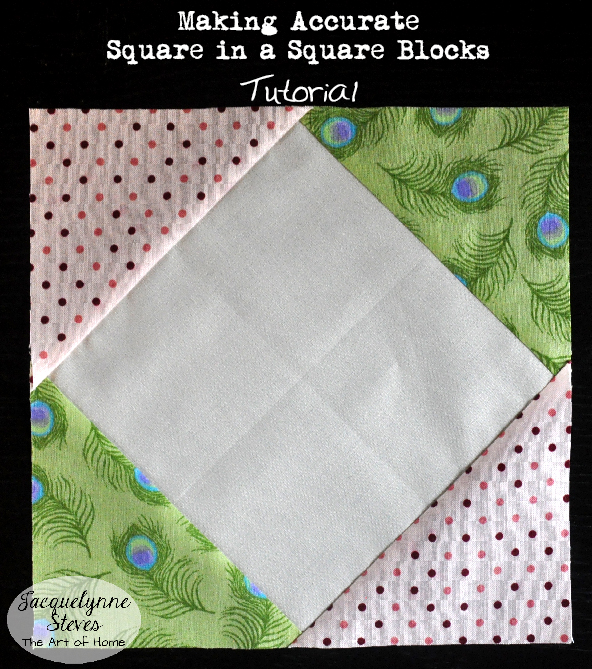 This is also a traditional method of making a square in a square quilt block. Square In A Square Block Tutorial Jacquelynne Steves