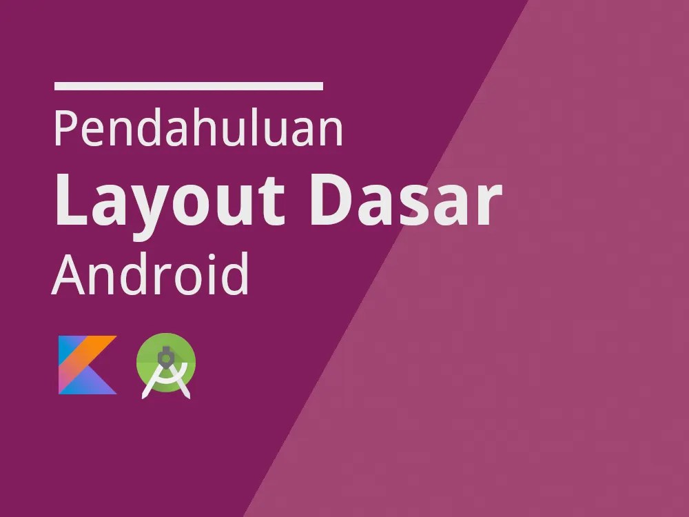Pendahuluan Layout Dasar | Jago Ngoding