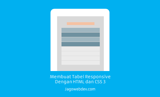 Membuat Tabel Responsive Dengan CSS - 4 Alternatif | Jagowebdev