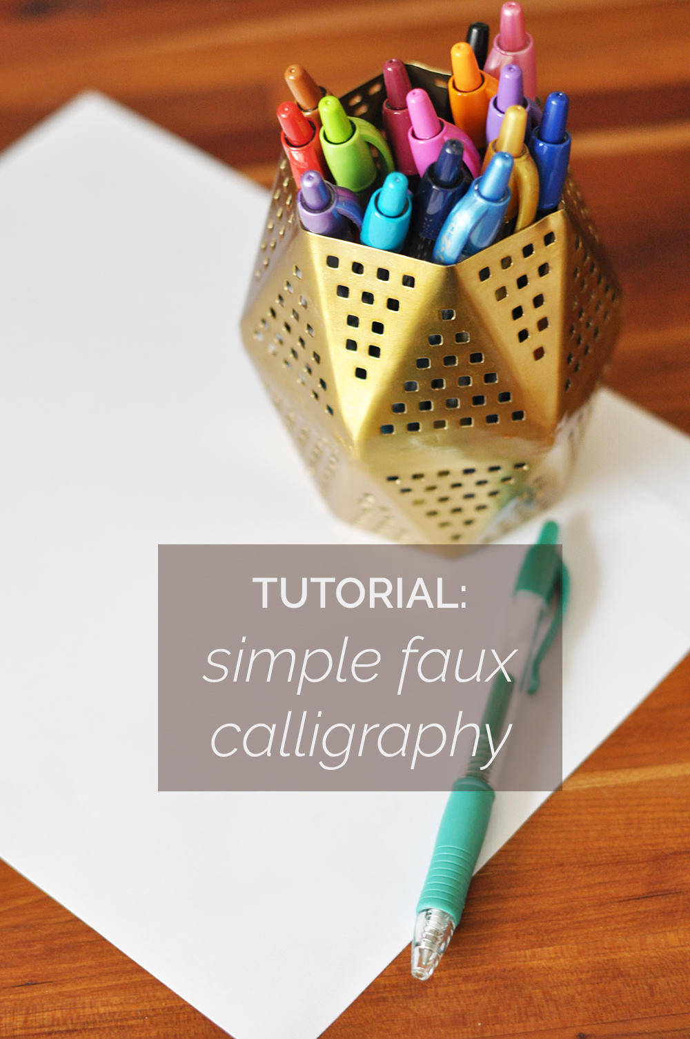 A Faux Calligraphy Tutorial + My Monthly Mantra Real life, on purpose.