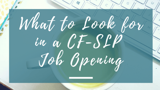 What to Look for in a CFSLP Job Opening