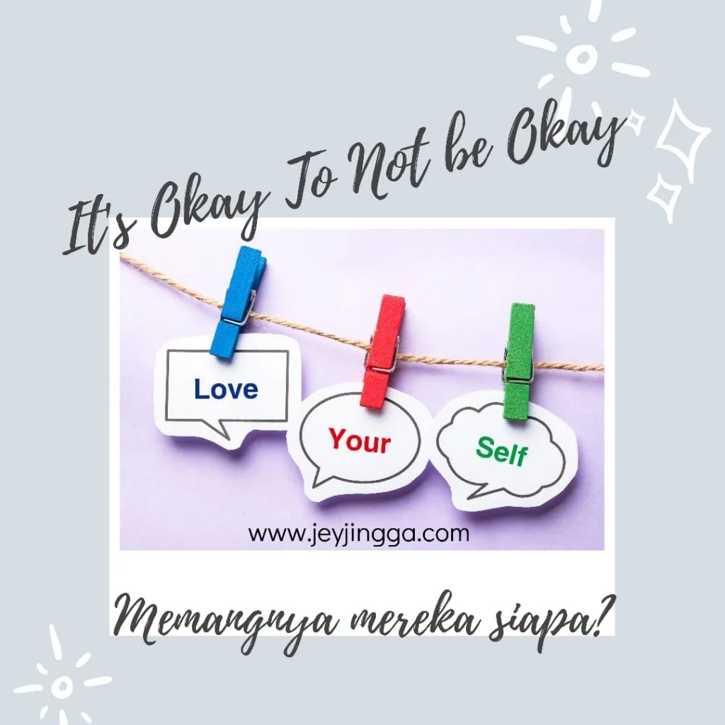 √Its Okay To Not be Okay. Memangnya Mereka Siapa? – Jurnal Jingga