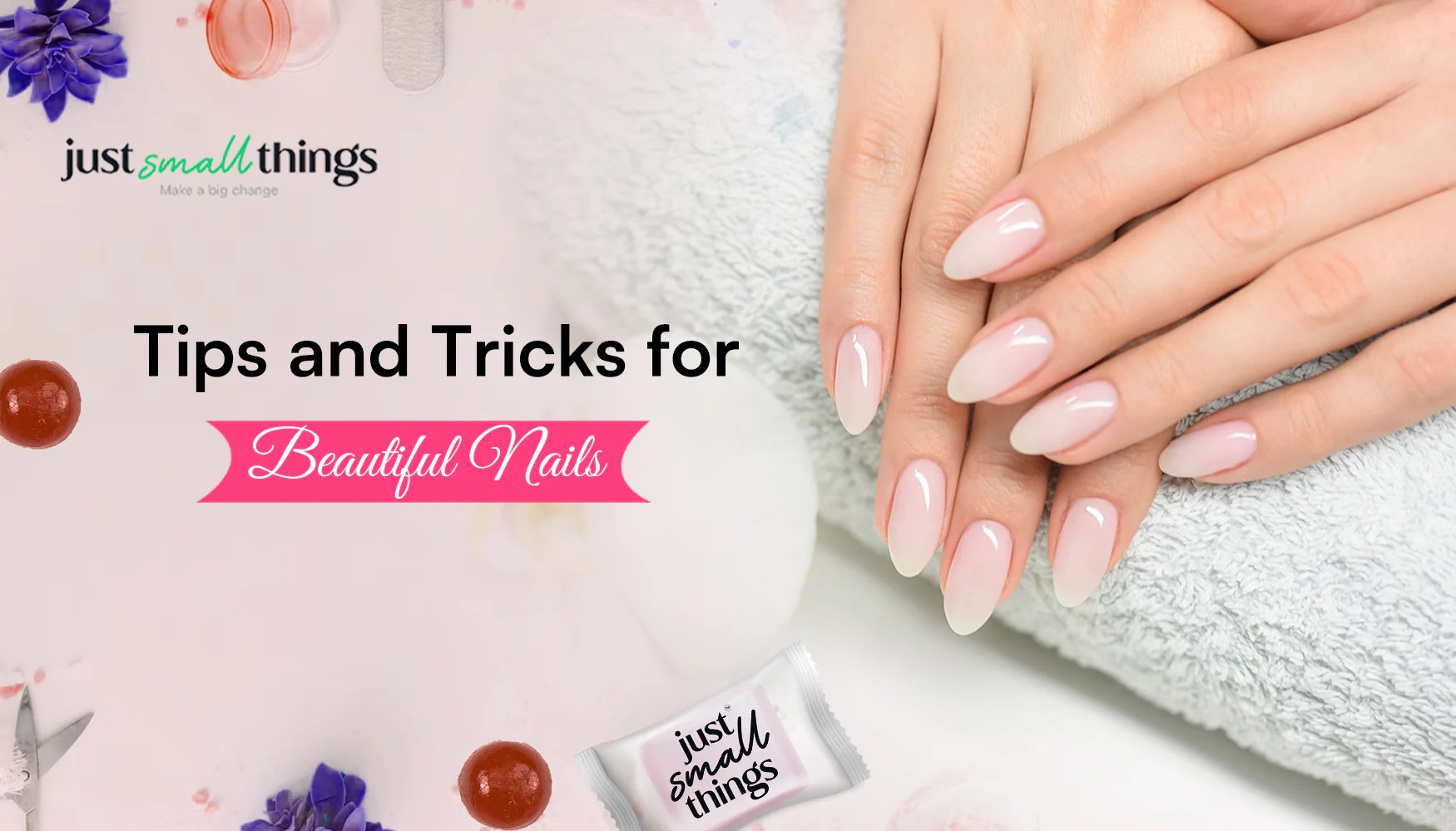 Tips and Tricks for Healthy and Beautiful Nails