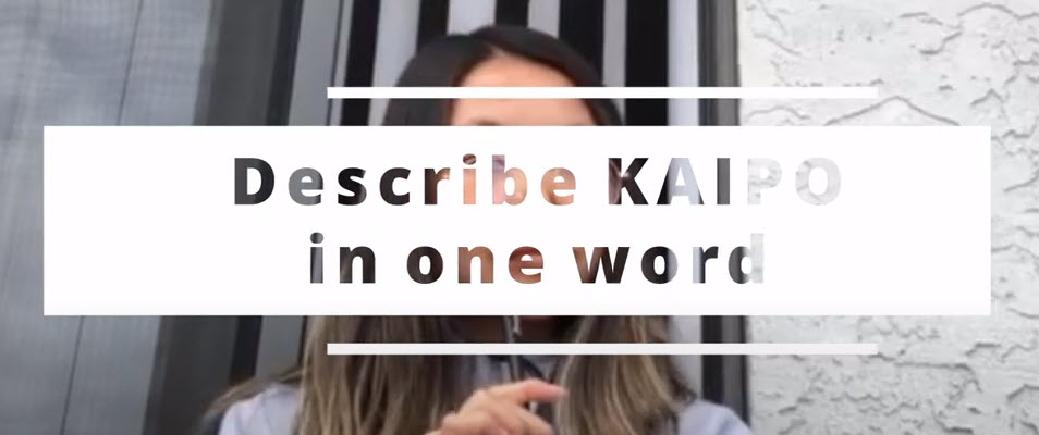 Describe KAIPO in one word