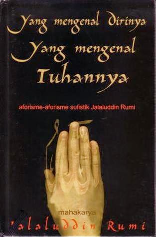 Islam and science kata kata mutiara. Kutipan Favorit Yang Mengenal Dirinya Yang Mengenal Tuhannya Dari Karya Jalaluddin Rumi Part 1 Keefe R D