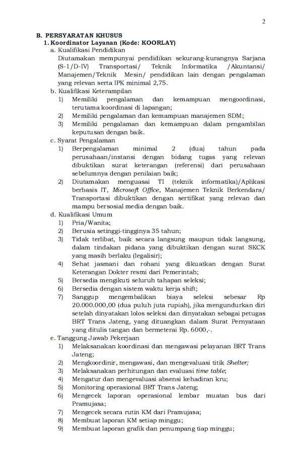 Terdapat tujuh posisi yang tersedia dan dapat . Lowongan Petugas BRT Trans Jateng Minimal SMP SMA SMK D3