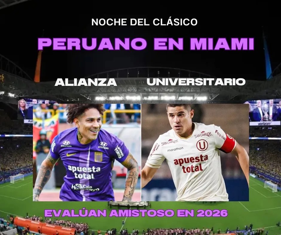 Clásico peruano en Miami: Universitario y Alianza evalúan amistoso en 2026