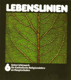 Lebenslinien 6 Unterrichtswerk Fur Katholische Religionslehre An Hauptschulen Lebenslinien Lehrerbibliothek De