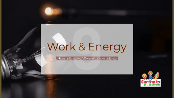 Work and Energy Notes for class 9
