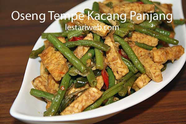 · panaskan minyak, tumis semua bumbu setelah itu masukkan kacang . Kumpulan Resep Asli Indonesia Oseng Oseng Tempe Kacang Panjang