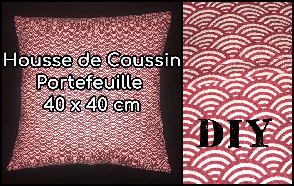 Tuto Housse De Coussin Rectangulaire Portefeuille Housse de coussin portefeuille - Tuto Couture DIY ⋆ Les Tutos Couture
