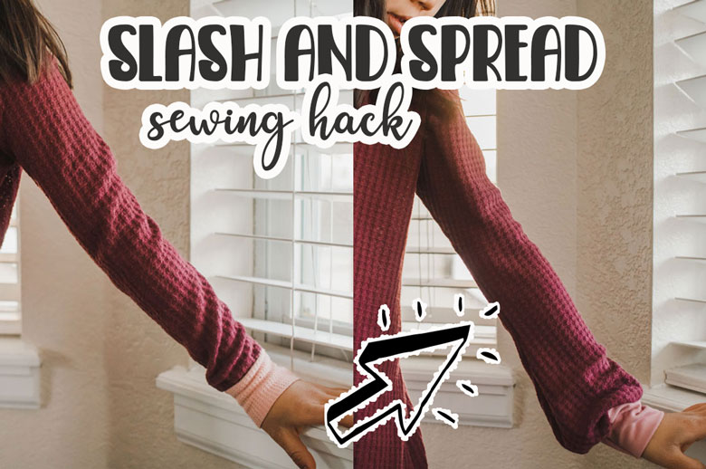 Slash and Spread Sleeve Hack Life Sew Savory
