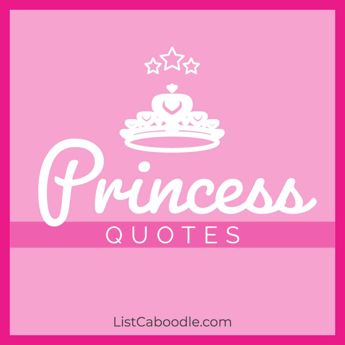 Famous leadership quotes offer inspiration and motivation. 101 Princess Quotes For A Fairy Tale Life Listcaboodle