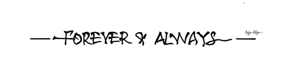 Forever & Always" | “Forever & Always” Tattoo Design By Aja… | Ajax Edgar | Flickr 254_x_1022_jpg