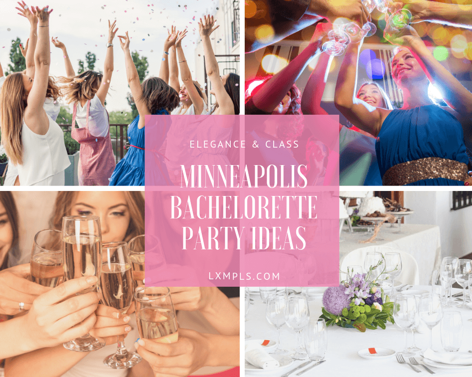Deciding on what to do to celebrate can be difficult. Minneapolis Bachelorette Party Ideas Elegant Classy Lxmpls