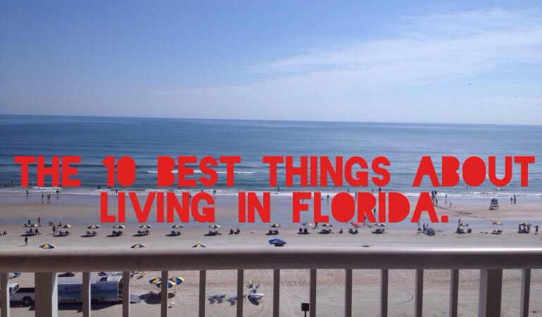 The 10 Best Things About Living in Florida - Mags On The Move