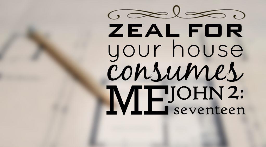 Zeal For Our Father s House John 2 13 21 Making Him Known
