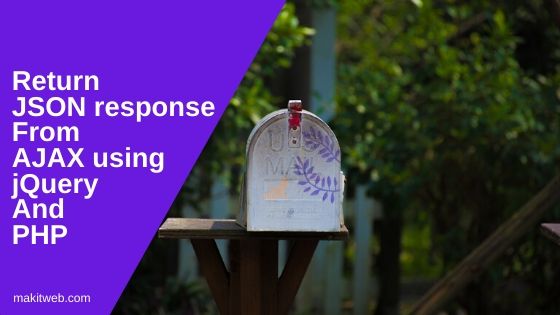 Return JSON response from AJAX using jQuery and PHP