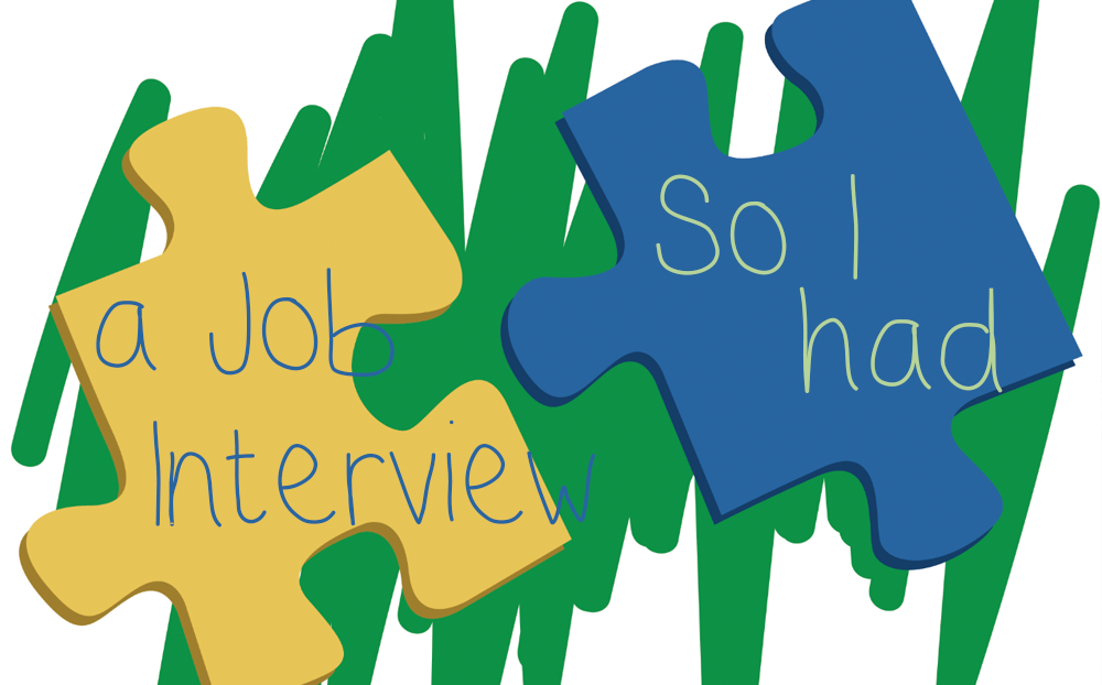 So I had a Job Interview