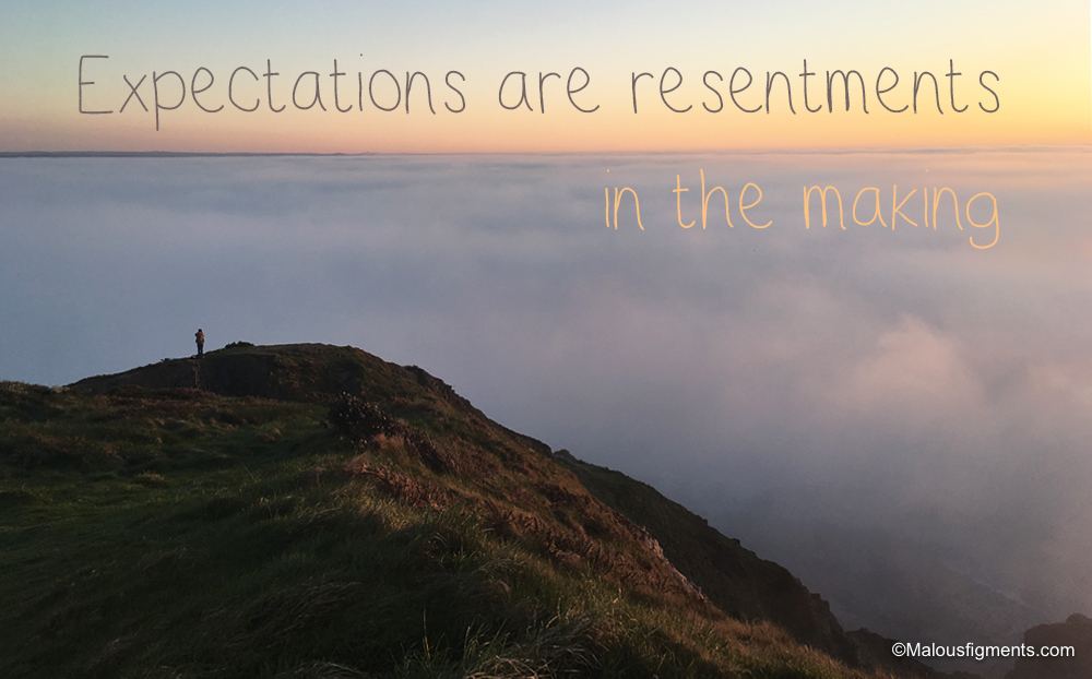Expectations are resentments in the making