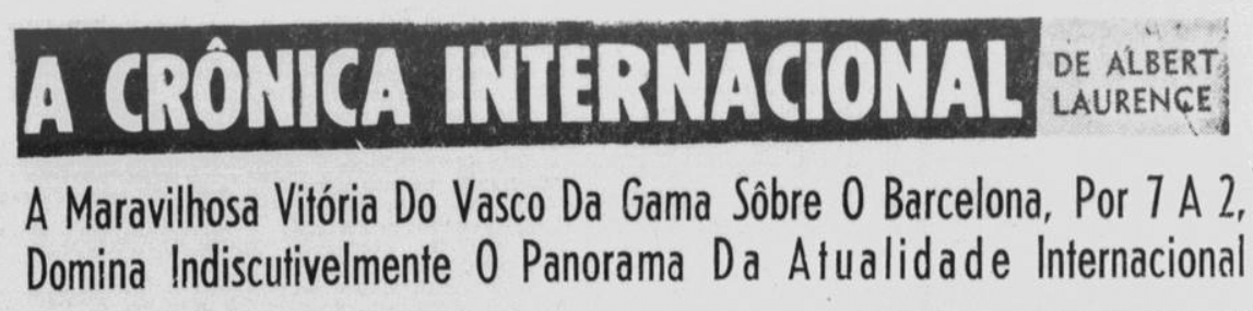 Mario filho e a torcida do vasco 1950; Trofeu Teresa Herrera A Historia Do Titulo Do Vasco Em 1957 Supervasco