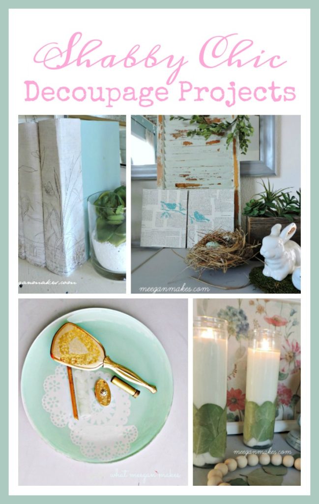 Tour celebrity homes, get inspired by famous interior designers, and explore the world's architectural treasures. Shabby Chic Decoupage Projects What Meegan Makes
