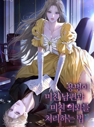 A Mercenary’s Way of Dealing with Her Insane Husband and His Wild Request