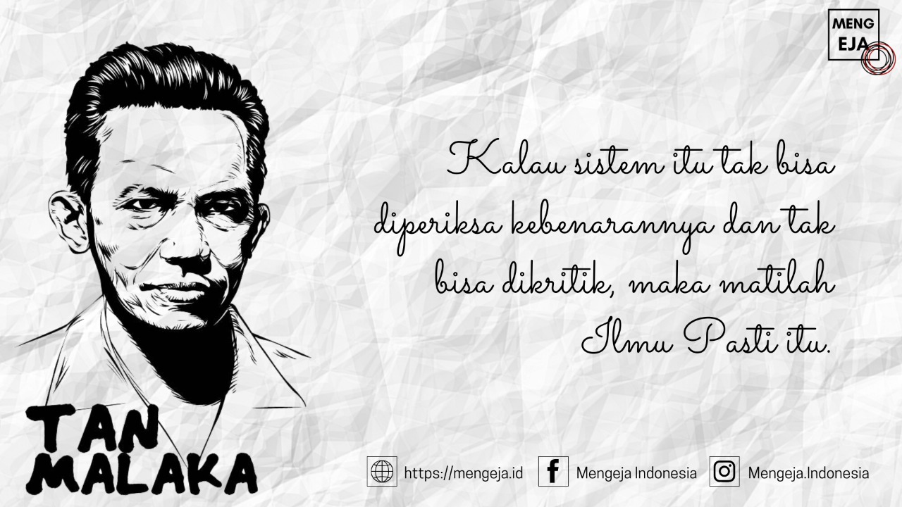 Tan Malaka Manifestasi Bentuk Kesadaran dan Perjuangan - Mengeja Indonesia